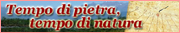 Percorso tematico "Tempo di pietra, tempo di natura"